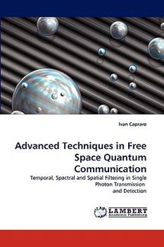Paperback Advanced Techniques in Free Space Quantum Communication Book