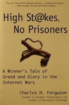 Paperback High Stakes, No Prisoners: A Winner's Tale of Greed and Glory in the Internet Wars Book