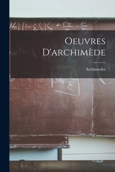 Paperback Oeuvres D'archimède [French] Book
