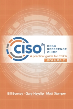 Paperback CISO Desk Reference Guide Volume 2: A Practical Guide for CISOs Book