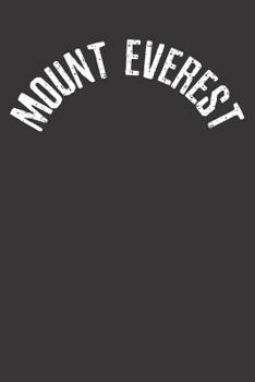 Paperback Notebook 6x9 120 Pages: Mount Everest Himalayas Mountain Hiking Book