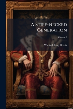 A Stiff-Necked Generation Volume 2