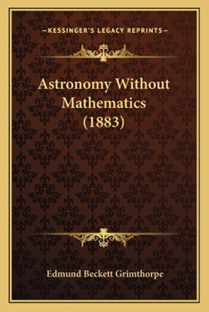 Paperback Astronomy Without Mathematics (1883) Book