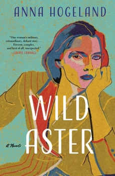 Wild Aster: A Novel