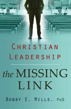 Paperback Christian Leadership: the Missing Link Book