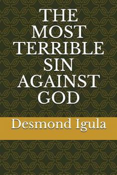 Paperback The Most Terrible Sin Against God Book