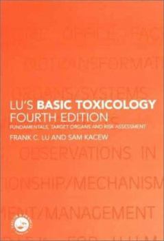 Paperback Lu's Basic Toxicology: Fundamentals, Target Organs and Risk Assessment, Fourth Edition Book
