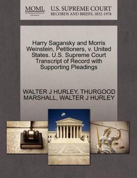 Paperback Harry Sagansky and Morris Weinstein, Petitioners, V. United States. U.S. Supreme Court Transcript of Record with Supporting Pleadings Book