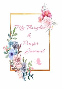 Hardcover My Thoughts & Prayer 6 x 9: Journal, Diary, Notebook. 100 Pages. Daily Writing Book