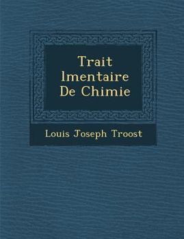 Paperback Trait� �l�mentaire De Chimie [French] Book