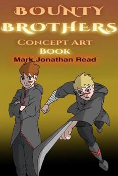 Paperback Bounty Brothers: Concept Art Book: Funding Edition Book