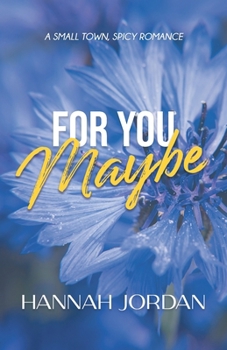 Paperback For You Maybe: A Small Town, Spicy Romance: A Book