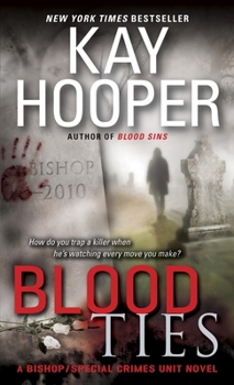 Blood Ties - Book #12 of the Bishop/Special Crimes Unit