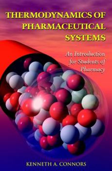 Paperback Thermodynamics of Pharmaceutical Systems: An Introduction for Students of Pharmacy Book