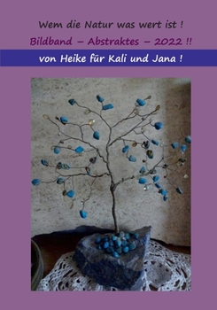 Paperback Wem die Natur was wert ist, ...Kompromiss !: Lemon and Juice [German] Book