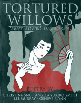 Paperback Tortured Willows: Bent. Bowed. Unbroken. Book