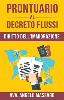 Prontuario al decreto flussi: Diritto dell’immigrazione (Italian Edition)