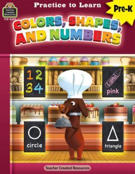 Paperback Practice to Learn: Colors, Shapes, and Numbers (Prek) Book