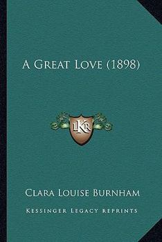 Paperback A Great Love (1898) Book