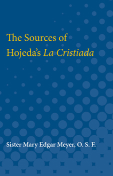 Paperback The Sources of Hojeda's La Cristiada Book