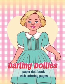 Paperback Darling Dollies: paper doll book with coloring pages Book