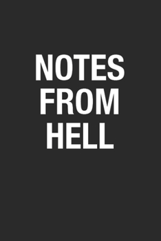 Notes From Hell: Blank Lined Notebook Journal for Coworker, Co-worker Birthday Gift to Writing Notes & To-Do Lists. Great Appreciation Gift for ... 110 Pages White Paper Wide Ruled Notebook