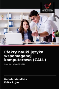 Paperback Efekty nauki języka wspomaganej komputerowo (CALL) [Polish] Book