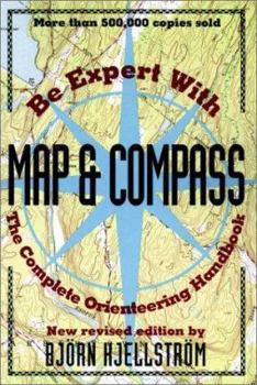 Paperback Be Expert with Map and Compass: The Complete Orienteering Handbook Book