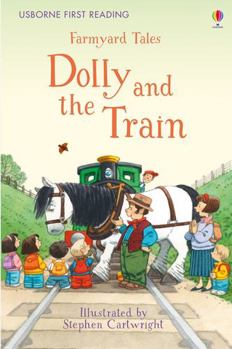 Hardcover First Reading Farmyard Tales: Dolly and the Train (First Reading Series 2) Book