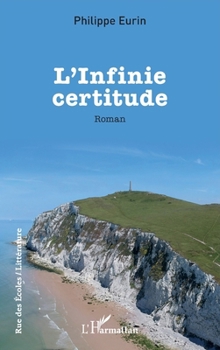 Paperback L'Infinie certitude [French] Book