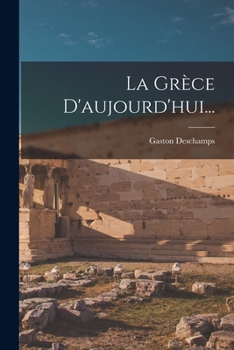 Paperback La Grèce D'aujourd'hui... [French] Book