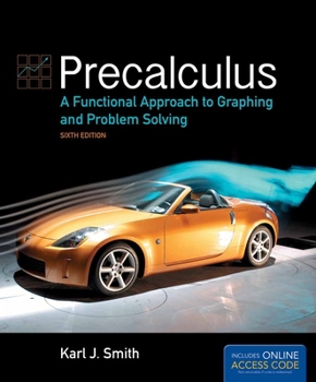 Hardcover Precalculus: A Functional Approach to Graphing and Problem Solving: A Functional Approach to Graphing and Problem Solving [With Access Code] Book