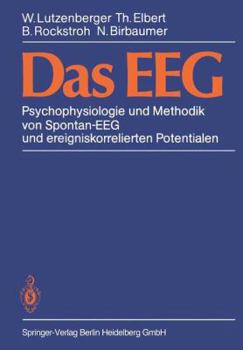 Paperback Das Eeg: Psychophysiologie Und Methodik Von Spontan-Eeg Und Ereigniskorrelierten Potentialen [German] Book