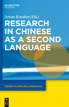 Research in Chinese as a Second Language - Book #9 of the Trends in Applied Linguistics [TAL]