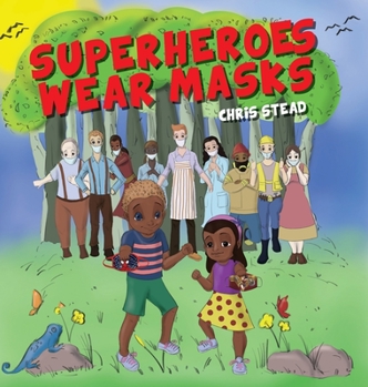 Hardcover Superheroes Wear Masks: A picture book to help kids with social distancing and covid anxiety Book