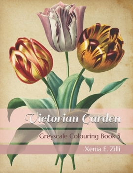 Paperback Victorian Garden: Greyscale Colouring Book 5 Book