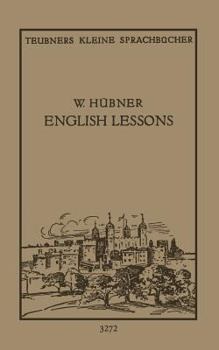 Paperback English Lessons: Einfacher Lehrgang Der Englischen Sprache Für Späte Anfänger [German] Book