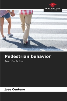 Pedestrian behavior: Road risk factors