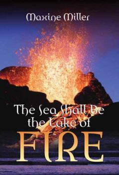 Paperback The Sea Shall Be the Lake of Fire Book
