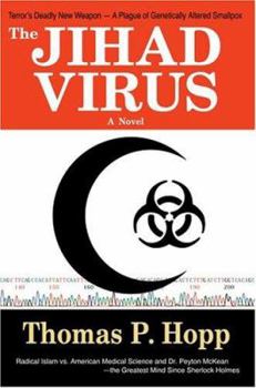 The Jihad Virus: A Novel - Book #1 of the Peyton McKean Mysteries