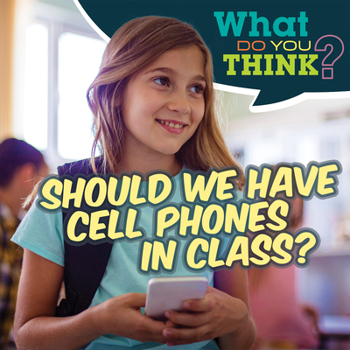 Library Binding Should We Have Cell Phones in Class? Book