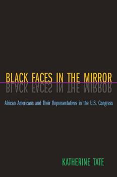 Paperback Black Faces in the Mirror: African Americans and Their Representatives in the U.S. Congress Book