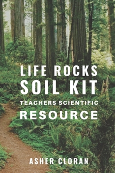 Paperback Life Rocks Soil Kit: Teachers Scientific Resource Book