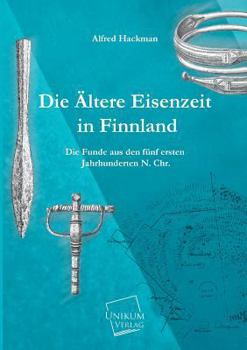 Paperback Die Altere Eisenzeit in Finnland [German] Book