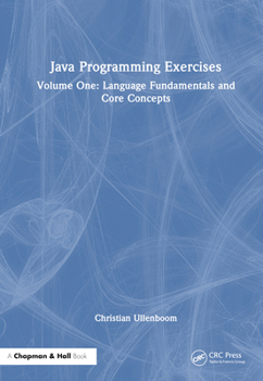 Hardcover Java Programming Exercises: Volume One: Language Fundamentals and Core Concepts Book