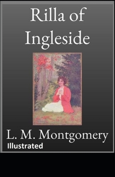 Paperback Rilla of Ingleside (ILLUSTRATED) Book