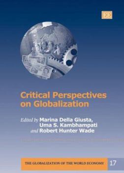 Hardcover Critical Perspectives on Globalization (The Globalization of the World Economy series, 17) Book