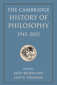 Paperback The Cambridge History of Philosophy, 1945-2015 Book