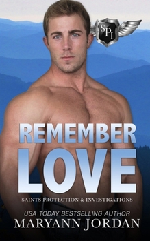 Remember Love - Book #8 of the Saints Protection & Investigations