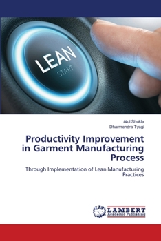 Paperback Productivity Improvement in Garment Manufacturing Process Book
